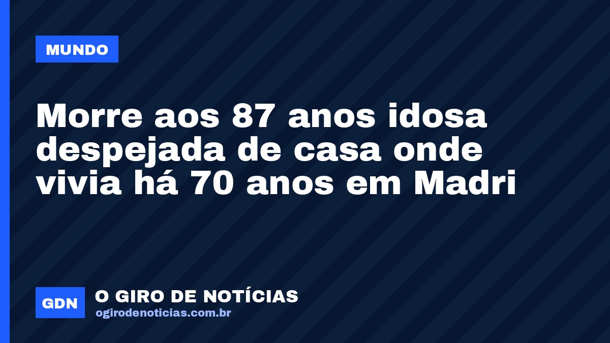 Morre aos 87 anos idosa despejada de casa onde vivia há 70 anos em Madri